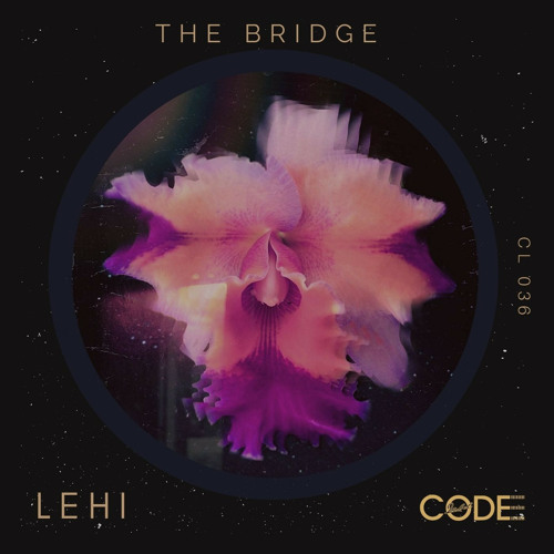 Lehi - The Bridge (Original Mix)