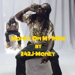 Money On My Mind By 242J - Money