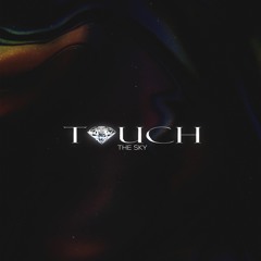 Touch the Sky(prod. by Moro)