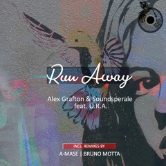 Alex Grafton & Soundsperale Feat. U.R.A. - Run Away (Radio Mix)