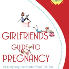 GET KINDLE 💝 The Girlfriends' Guide to Pregnancy by  Vicki Iovine [EBOOK EPUB KINDLE
