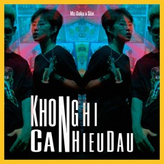 Không Cần Nghĩ Nhiều Đâu (#KCNNĐ) - MC Goku x $ên