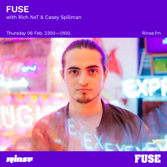 FUSE with Rich NxT & Casey Spillman - 06 February 2020
