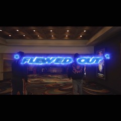 Flewed Out ft EB