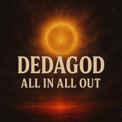 all in all out unfinished