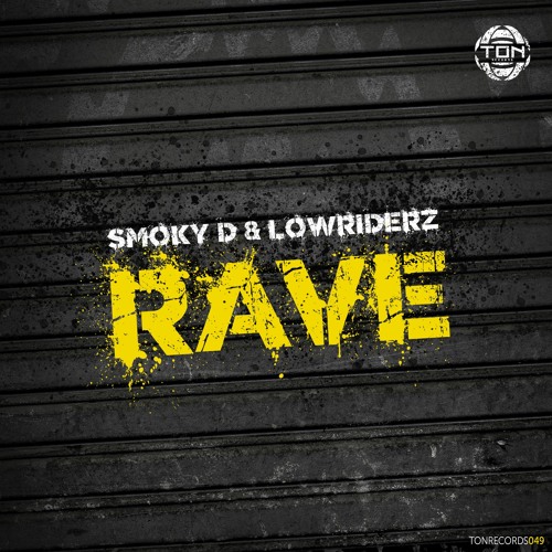 Smoky D & Lowriderz - Rave