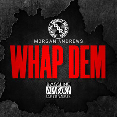 Morgan Andrews - Whap Dem (Out now on DDR Records)