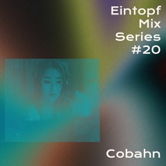 Eintopf mix series: Cobahn