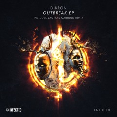 DIKRON - Outbreak (Original Mix) [Infekted]