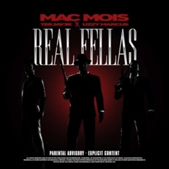 Mac mois X Teejay3k X Uzzy Marcus- Real fellas