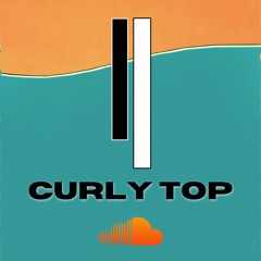 2022 Guest Mixes // Curly Top