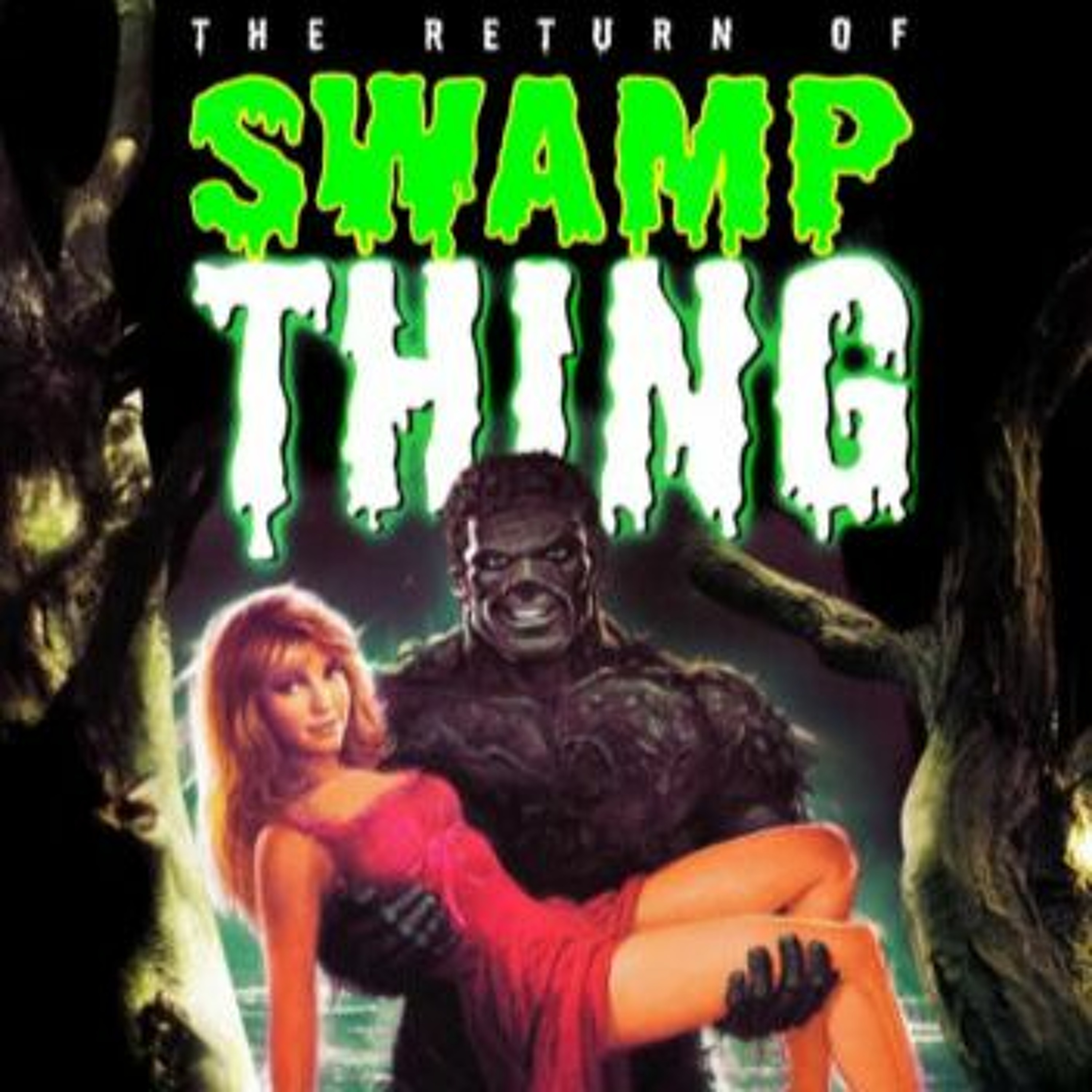 The Return Of Swamp Thing (1989) LIVE SHOW audio only episode artwork