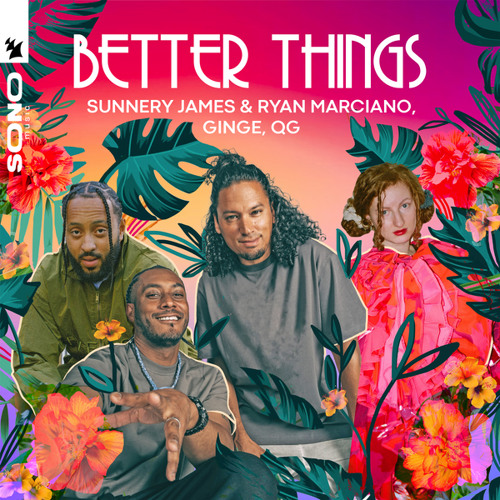 Stream Sunnery James & Ryan Marciano, GINGE, QG - Better Things by Sunnery  James & Ryan Marciano | Listen online for free on SoundCloud