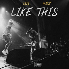 Lisi - LIKE THIS (feat. Nokz78)