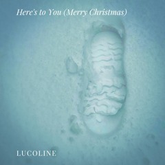Here's to you (Merry Christmas)