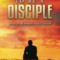 Read ❤️ PDF Chosen to be a Disciple: What Every Person Should Know by  Robert  J Charles