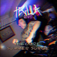 Tegula @ TheCore: Summer Surge (LIVESET)