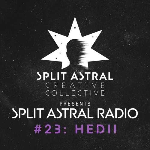 Split Astral Radio #23: HEDII