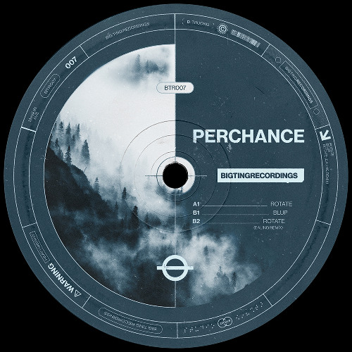BTR007 // Perchance - Rotate/Blup
