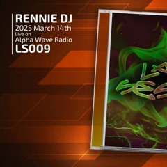 (LS009) 14_3_25 - Alpha Wave Radio - LIVE - Lab Sessions - Rennie DJ