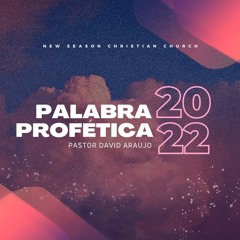Palabra Profética 2022 Pt.2  :: Pastor David Araujo | 01.16.2022