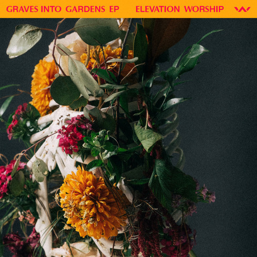 Stream Graves Into Gardens (Remix) [feat. ELEVATION RHYTHM] by Elevation Worship Listen online