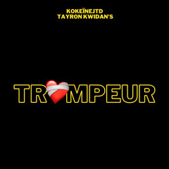 Trompeur (feat. Tayron kwidan's)