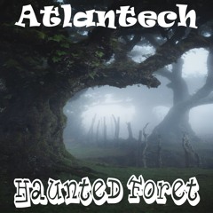 Atlantech - Haunted Forest