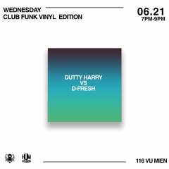 DUTTY HARRY VS D - FRESH // CLUB ROOM SPECIAL EDITION (VINYL ONLY) AT HUM STUDIOS 21 JUNE 2023