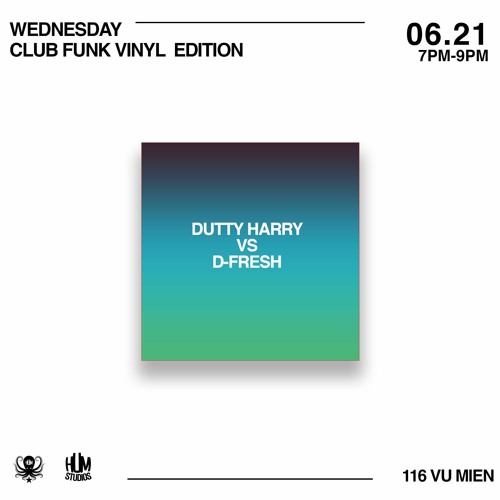DUTTY HARRY VS D - FRESH // CLUB ROOM SPECIAL EDITION (VINYL ONLY) AT HUM STUDIOS 21 JUNE 2023