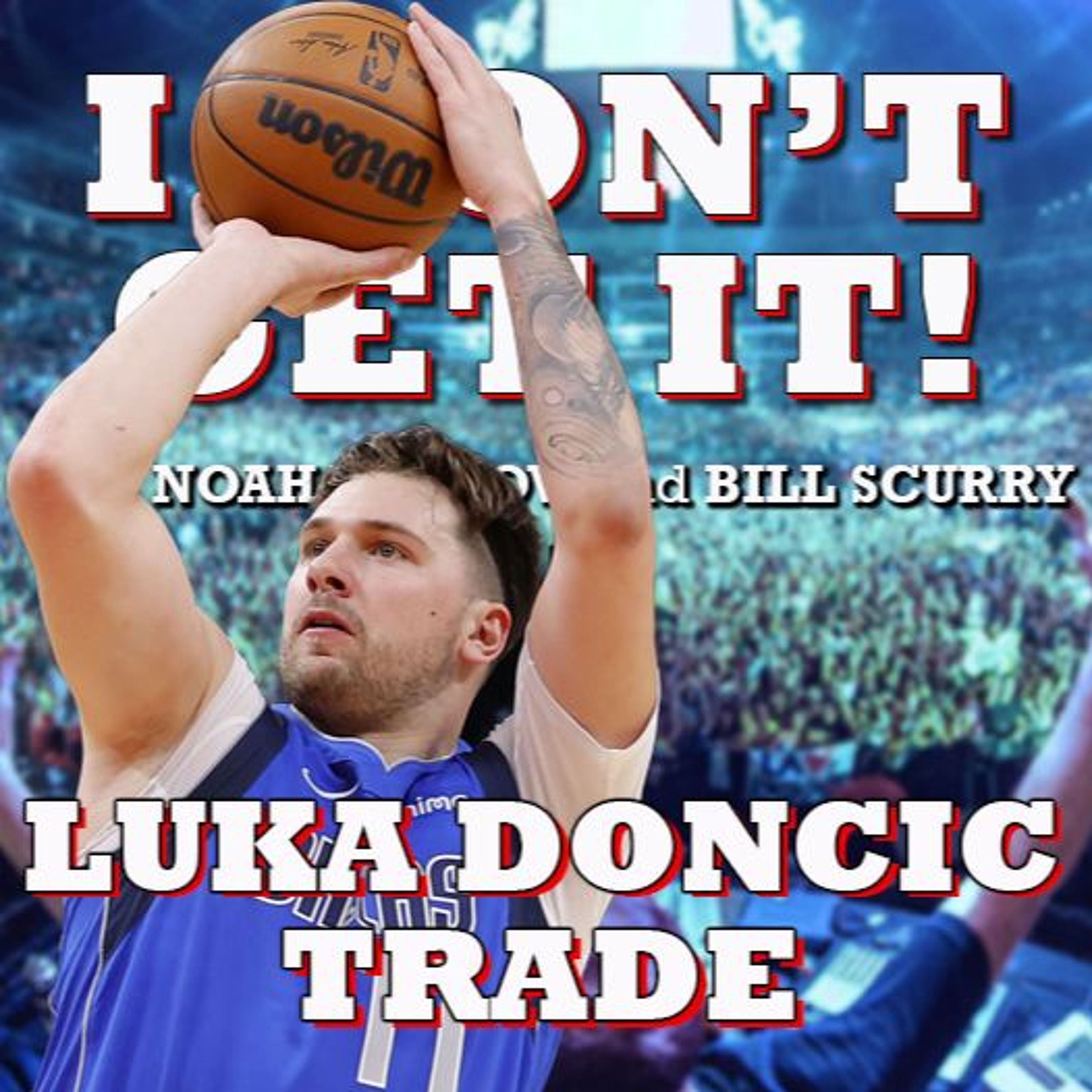 I Don't Get It: Luka Doncic Trade