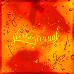 slomosensual 96 by Slowdizz