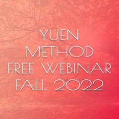 Yuen Method Free Webinar Oct 26th 2022 Replay