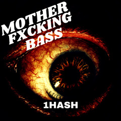 MotherFxcking Bass [Free Download]