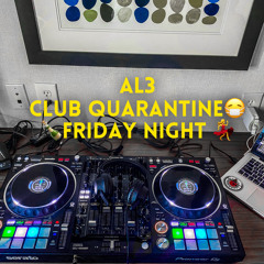 AL3: Club Quarantine Friday Night (61920)