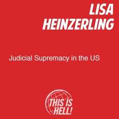 Judicial Supremacy in the US / Lisa Heinzerling
