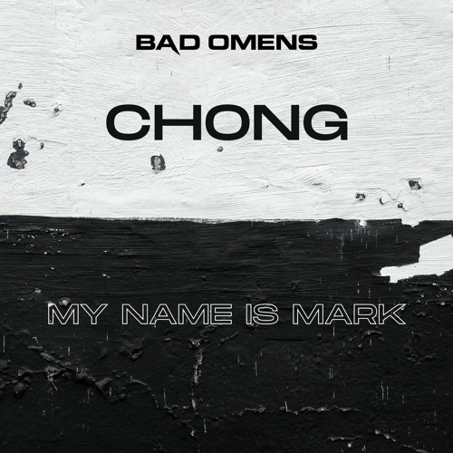 Chong - My Name Is Mark (FREE DOWNLOAD)