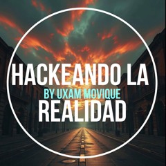 Hackeando la realidad