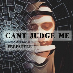 Cant Judge Me (FREESTYLE)🔥🔥🔥🔥🔥🎩🎩🎩💨💨👌⌚👌👍🌠💪💚
