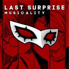 Persona 5 - Last Surprise (Musicality Remix)