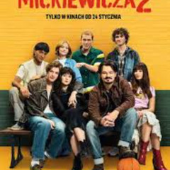 Oglądaj - Piep*zyć Mickiewicza 2 Cały Film po Polsku za Darmo