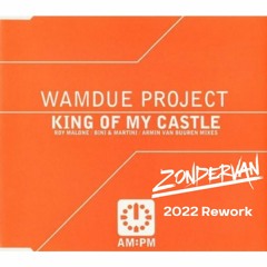 Wamdue Project - King Of My Castle (Zondervan Rework)**FREE DOWNLOAD**