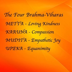 Metta Karuna Mudita Upeka (The Four Immeasurables)