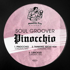 SOUL GROOVER - Pinocchio [ST008] Smashing Trax / 30th April 2018