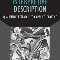 ❤ PDF Read Online ⚡ Interpretive Description (Developing Qualitative I