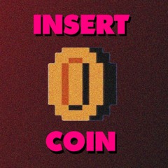 Insert Coin