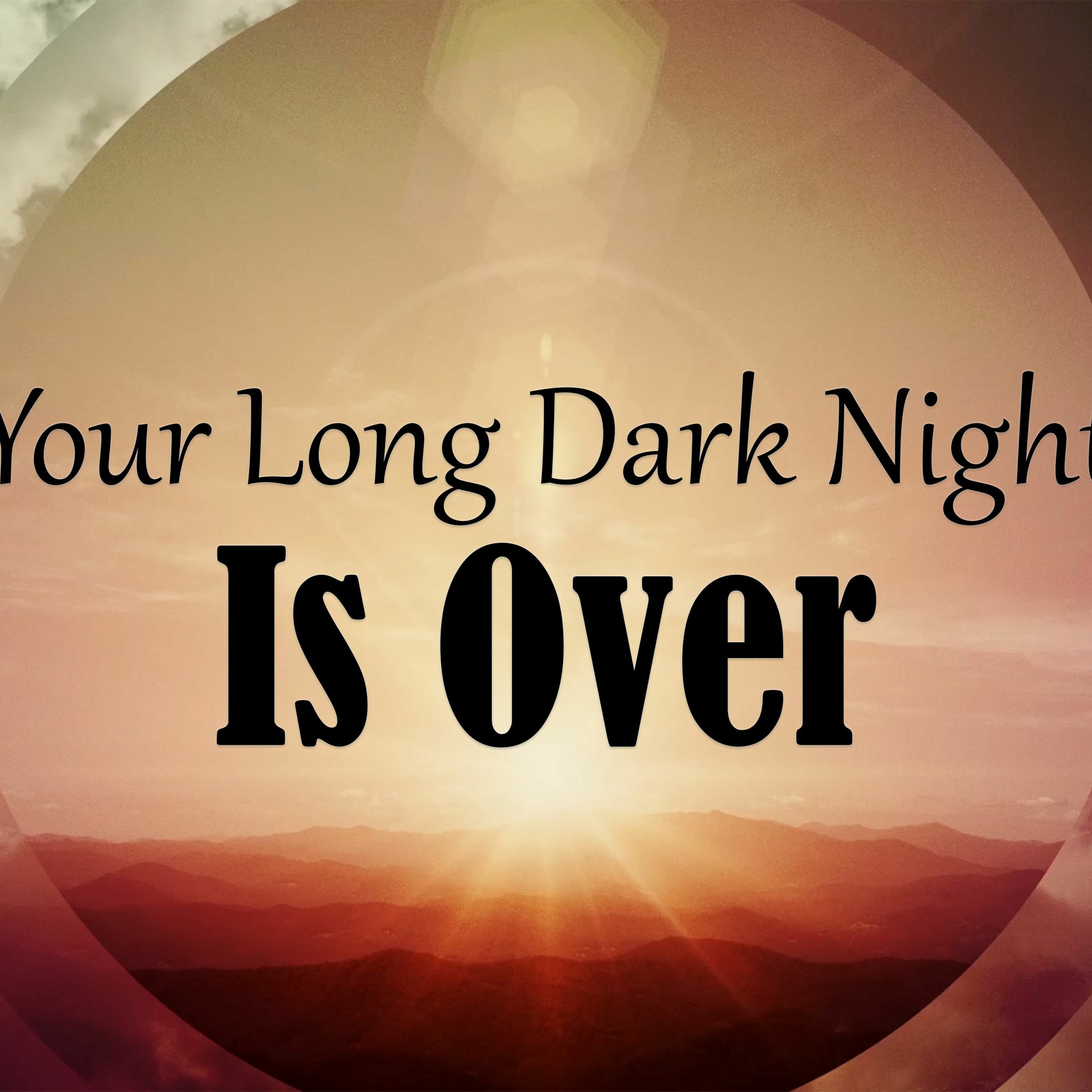 5-17-2020   "Your Long Dark Night Is Over"  -Pastor Bill Register