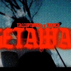 TallupTwin2X x Trenchh - Getaway