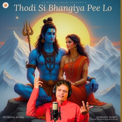Thodi Si Bhangiya Pee Lo