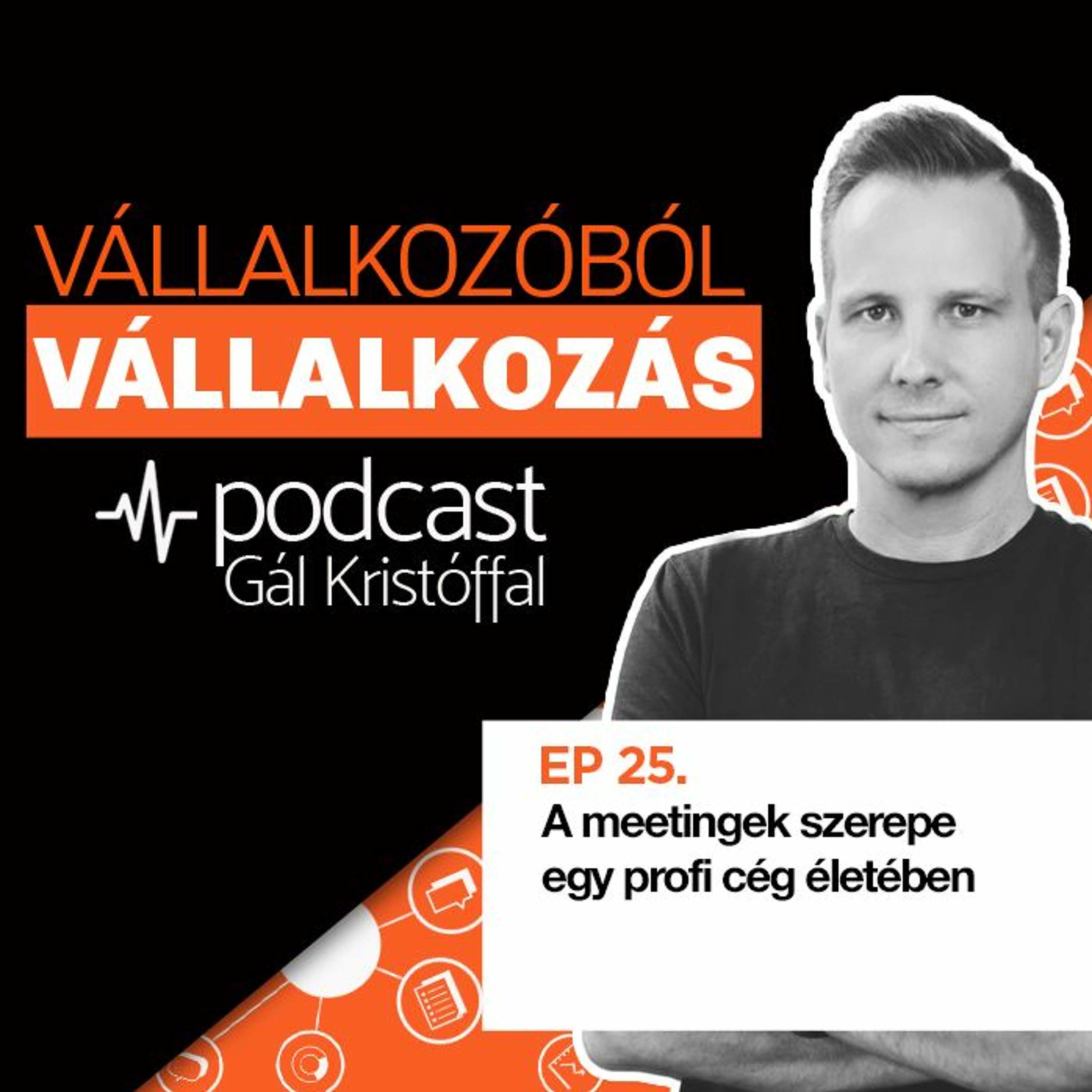 25. A meetingek szerepe egy profi cég életében